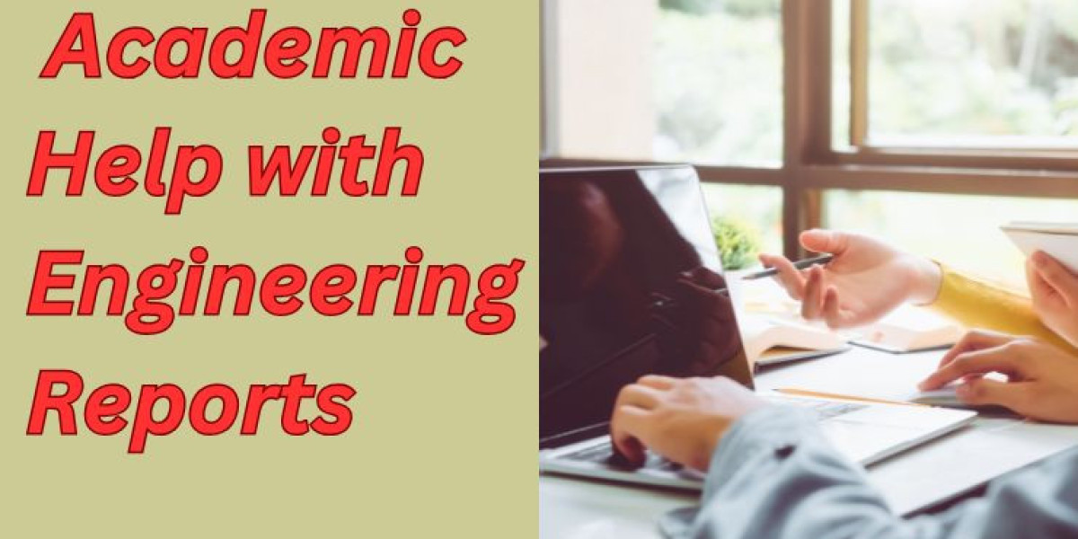 Academic Help with Engineering Reports